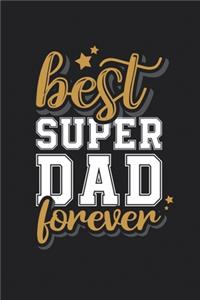 Best Super Dad Forever