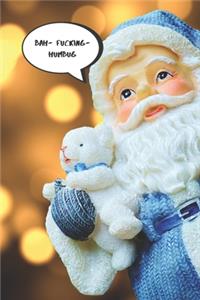 Bah-Fucking-Humbug