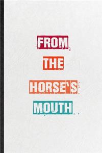 From The Horse's Mouth