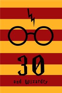 30 and Wizardry