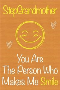 StepGrandmother, You Are The Person Who Makes Me Smile