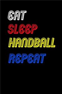 Eat Sleep handball Repeat Notebook Fan Sport Gift