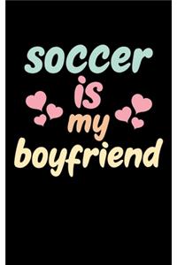 Soccer Is My Boyfriend