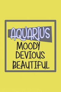 Aquarius Moody, Devious, Beautiful Zodiac Horoscope lined blank notebook