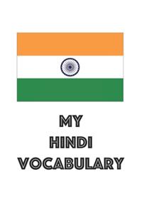 My hindi vocabulary - learn the hindi language, learn indian, usable for every indian language, vocabulary book, ideal to learn the language spoken in india, notebook, notepad, 120 pages, souvenir gift book, also for birthday or Christmas 6x9 inch