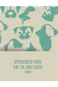 Appointment Diary For The Dog Lover 2020