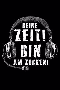 Ich Habe Keine Zeit! Bin Am Zocken