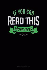 If You Can Read This Move Over