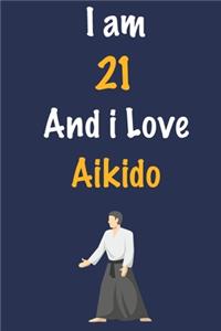 I am 21 And i Love Aikido