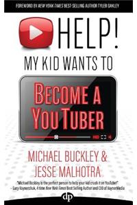 HELP! My Kid Wants To Become a YouTuber
