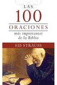 Las 100 Oraciones Más Importantes de la Biblia