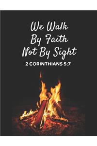 We Walk By Faith Not By Sight 2 Corinthians 5