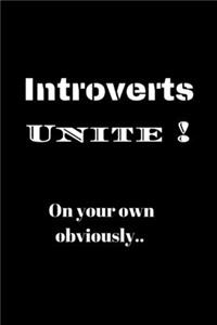 Introverts Unite ! On your own obviously..