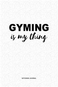 Gyming Is My Thing
