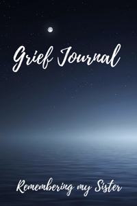 Grief Journal Remembering my Sister