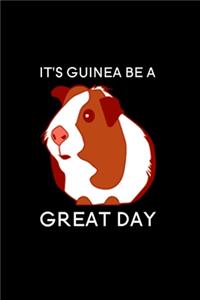 It's Guinea Be A Great Day