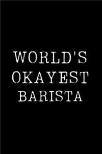 Worlds Okayest Barista