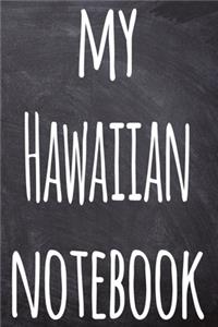 My Hawaiian Notebook: The perfect gift for anyone learning a new language - 6x9 119 page lined journal!