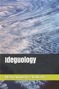 Ideguology