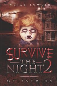 Survive The Night 2- Deliver Us