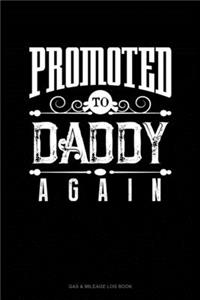 Promoted To Daddy Again