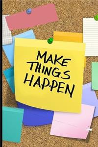 Make things happen