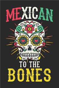 Mexican To The Bones