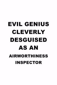 Evil Genius Cleverly Desguised As An Airworthiness Inspector