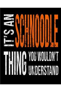 It's A Schnoodle Thing You Wouldn't Understand