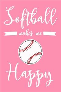 Softball Makes Me Happy
