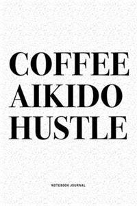 Coffee Aikido Hustle