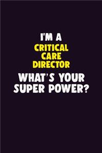 I'M A Critical Care Director, What's Your Super Power?