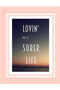 Lovin' My Sober Life