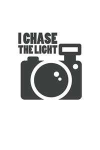 I chase the Light