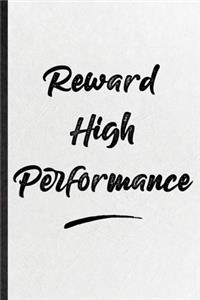 Reward High Performance