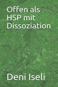 Offen als HSP mit Dissoziation