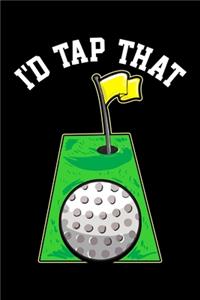 I'd Tap That