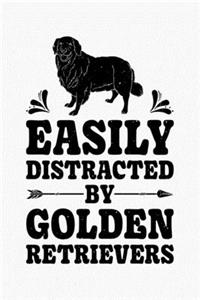 Easily Distracted By Golden Retrievers