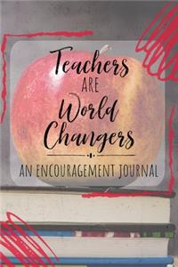 Teachers are World Changers