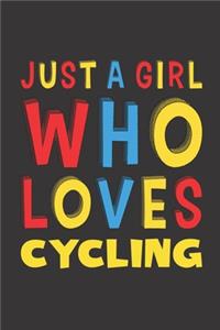 Just A Girl Who Loves Cycling