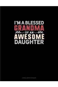 I'm A Blessed Grandma Of An Awesome Daughter