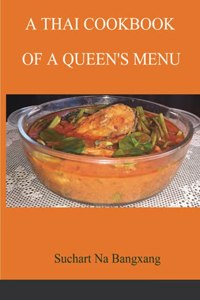 A Thai Cookbook of a Queen's Menu