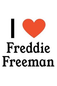 I Love Freddie Freeman: Freddie Freeman Designer Notebook