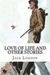 Love of Life And Other Stories