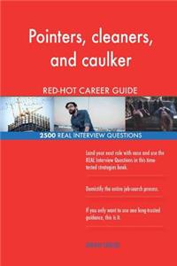 Pointers, cleaners, and caulker RED-HOT Career; 2500 REAL Interview Questions