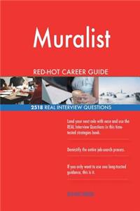 Muralist RED-HOT Career Guide; 2518 REAL Interview Questions