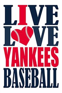 Live Love Yankees Baseball Journal