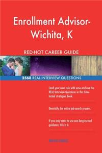 Enrollment Advisor- Wichita, K RED-HOT Career; 2568 REAL Interview Questions