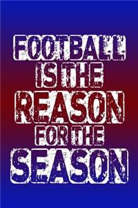 Football Is the Reason for the Season