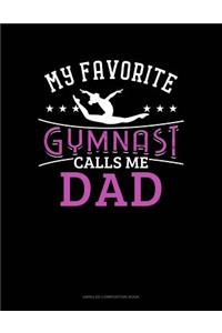 My Favorite Gymnast Calls Me Dad